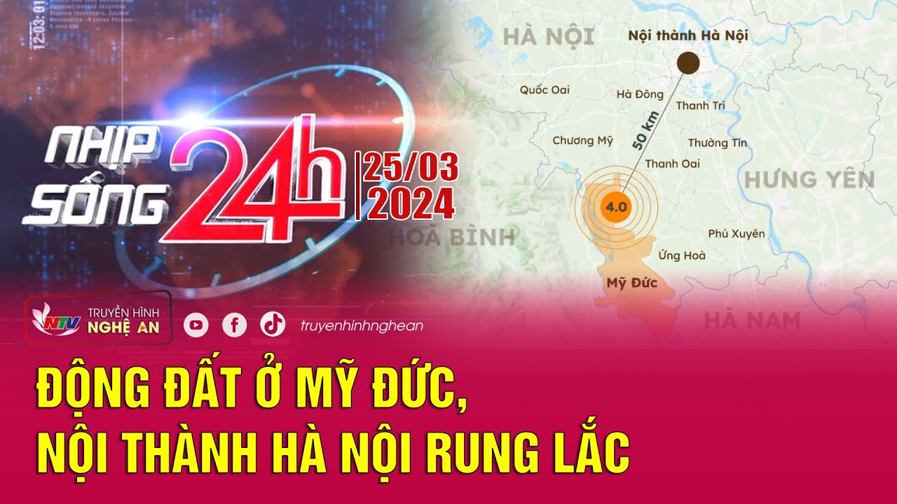 Bản tin Nhịp sống 24h - 25/03/2024