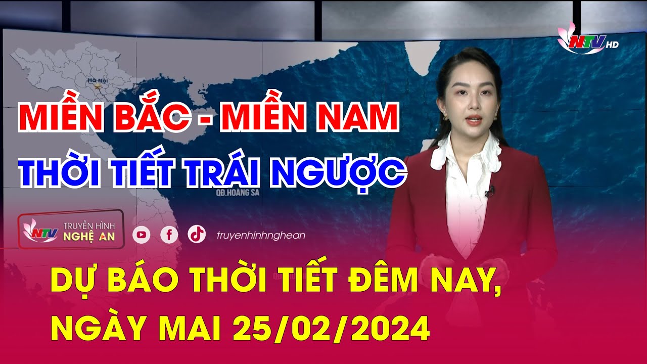 Bản tin Dự báo thời tiết đêm nay, ngày mai 25/02/2024