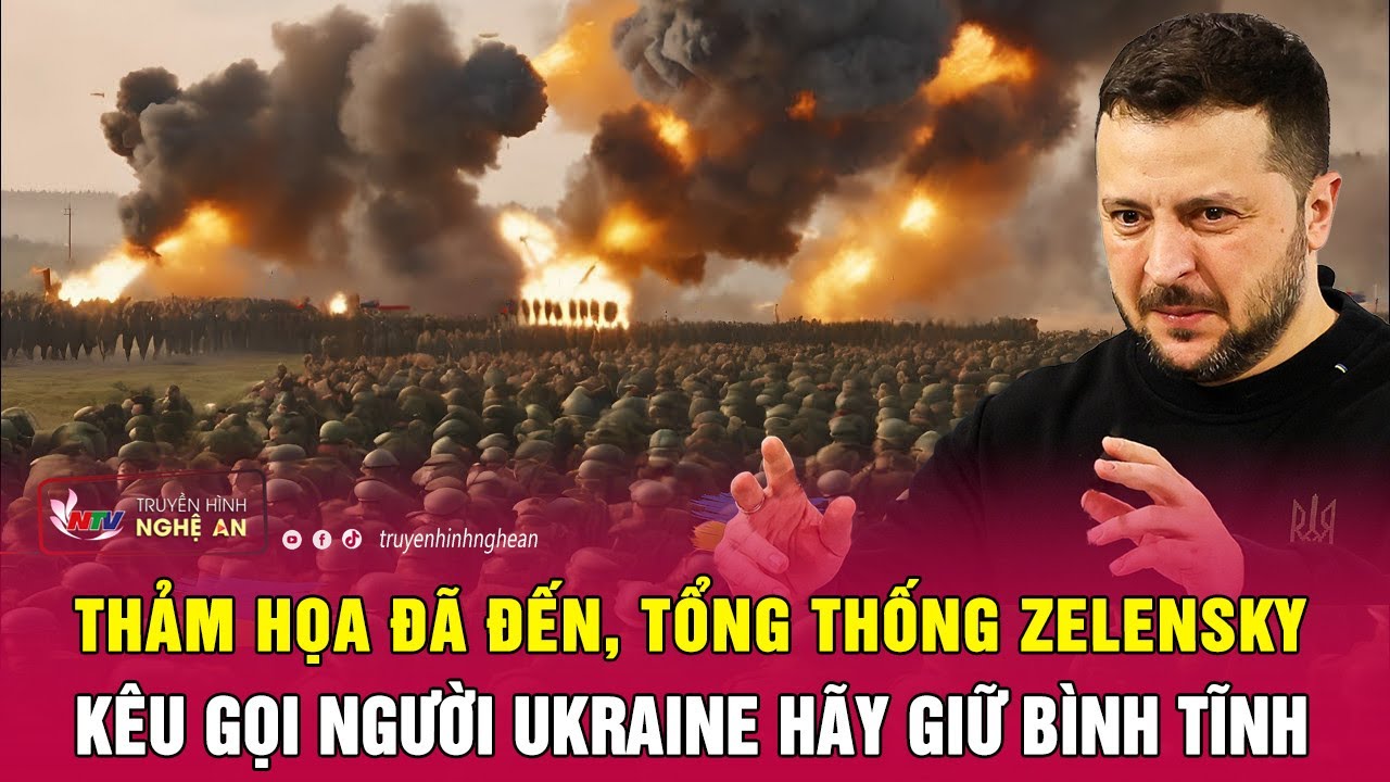 Thời sự quốc tế 14/5: Thảm họa đã đến, Tổng thống Zelensky kêu gọi người Ukraine hãy giữ bình tĩnh