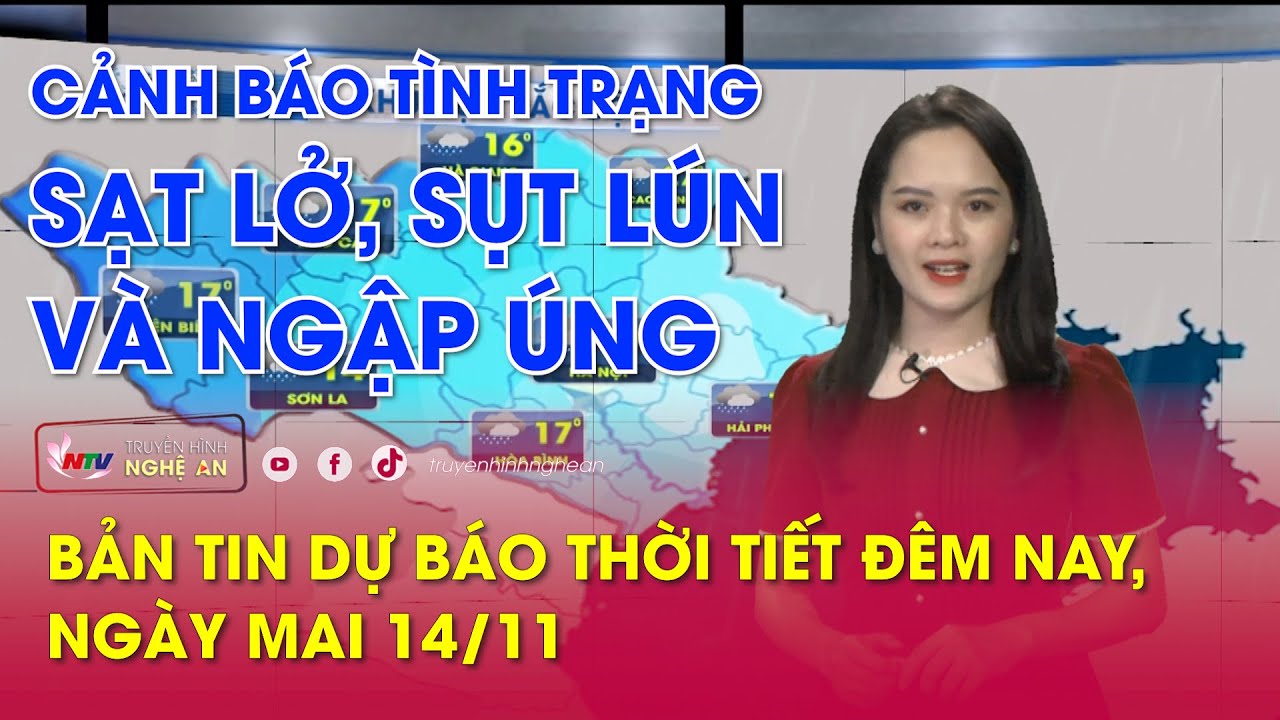 Dự báo Thời tiết đêm nay, ngày mai 14/11/2023: Cảnh báo tình trạng sạt lở, sụt lún và ngập úng