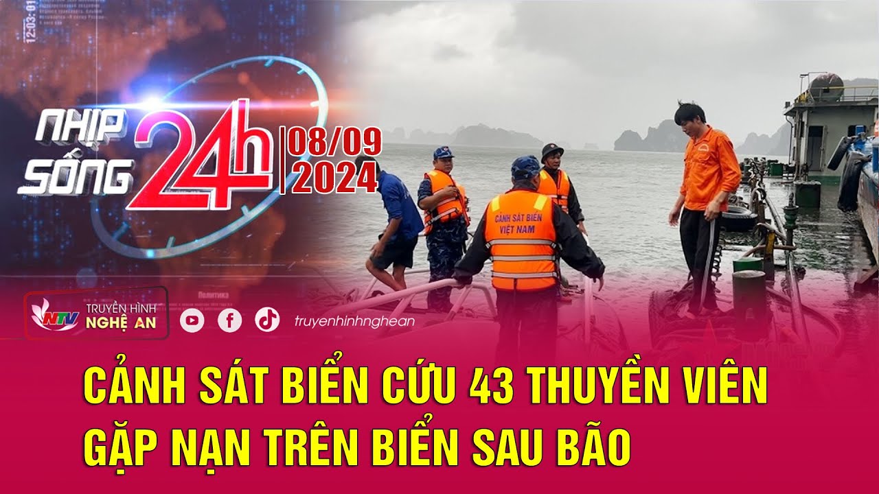 Bản tin Nhịp sống 24h - 08/09/2024