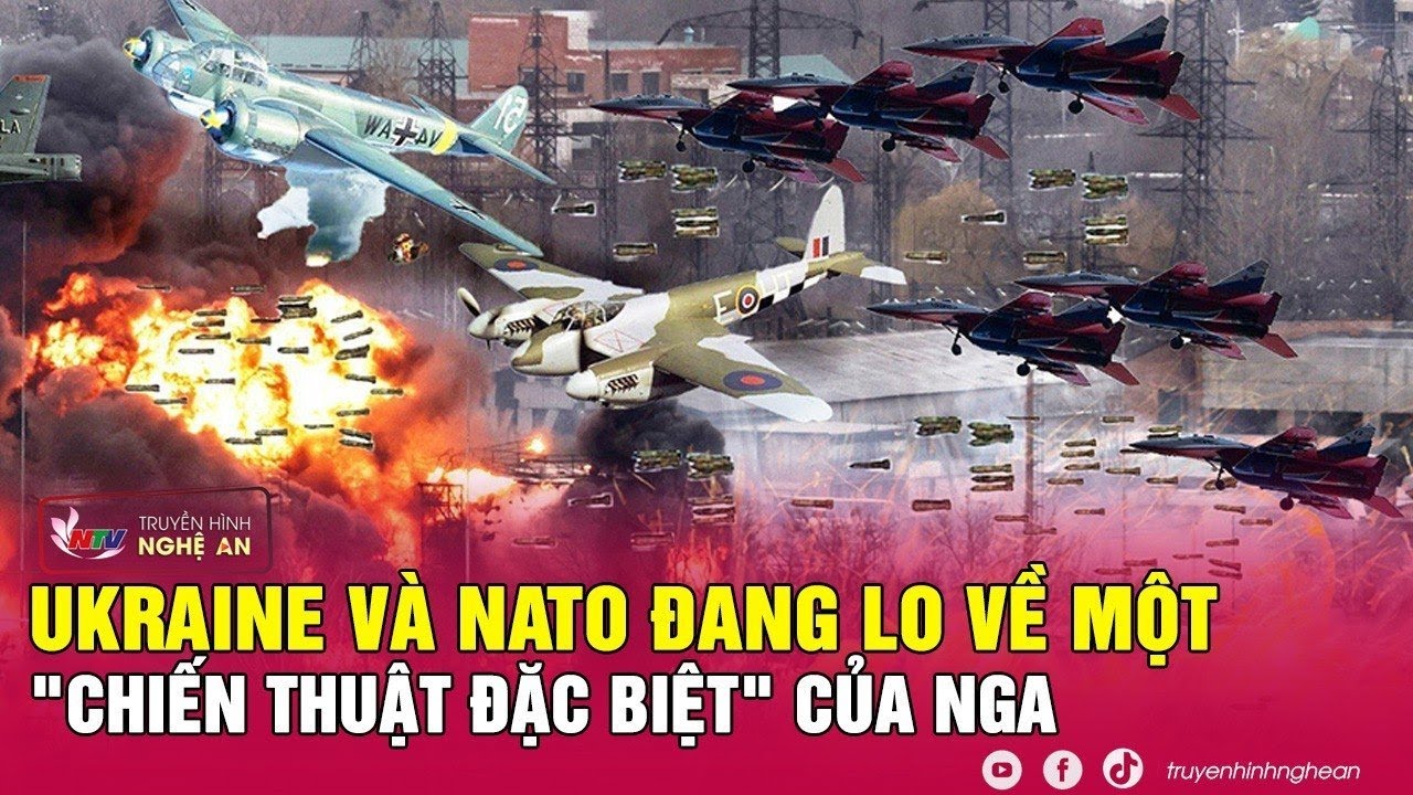 Giữa lúc chiến sự ác liệt, Ukraine và NATO đang lo về một "chiến thuật đặc biệt" của Quân đội Nga