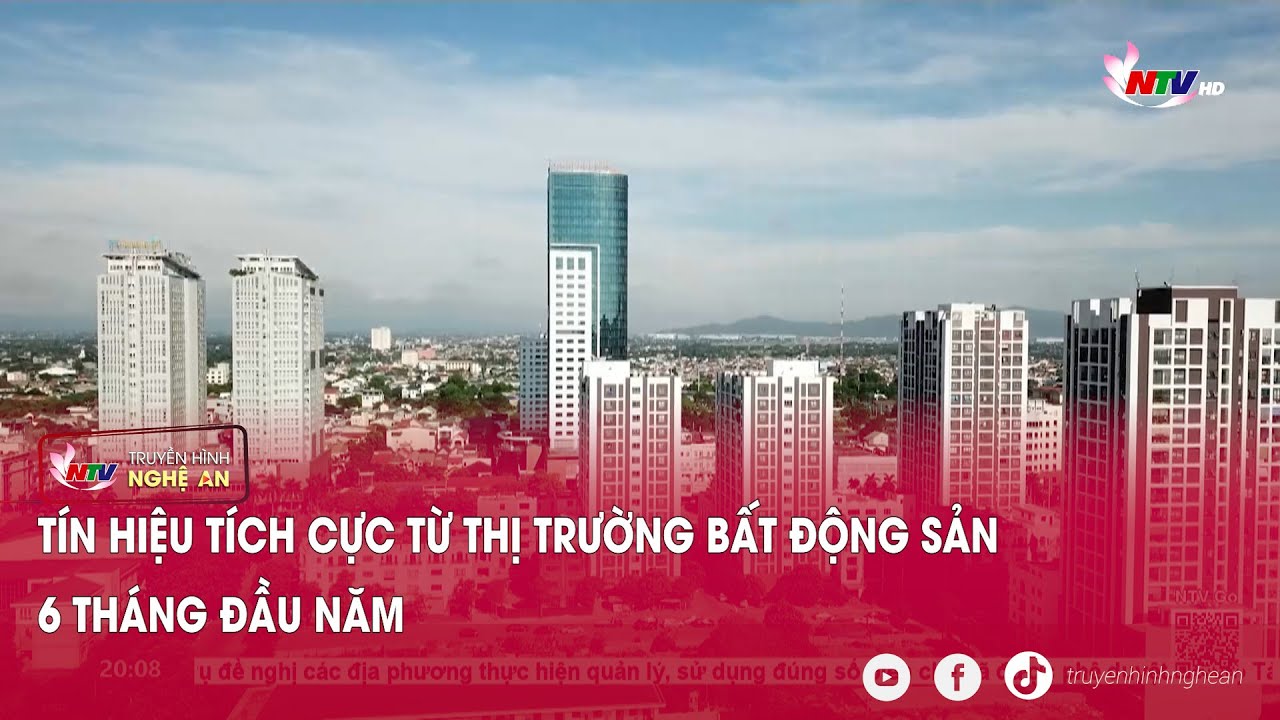 Tín hiệu tích cực từ thị trường bất động sản 6 tháng đầu năm