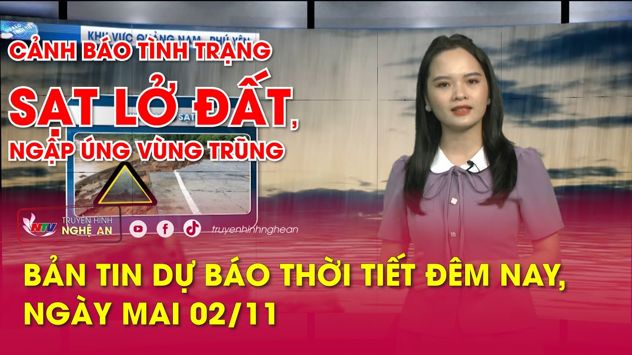 Dự báo Thời tiết đêm nay, ngày mai 02/11/2023: Cảnh báo tình trạng sạt lở đất, ngập úng vùng trũng