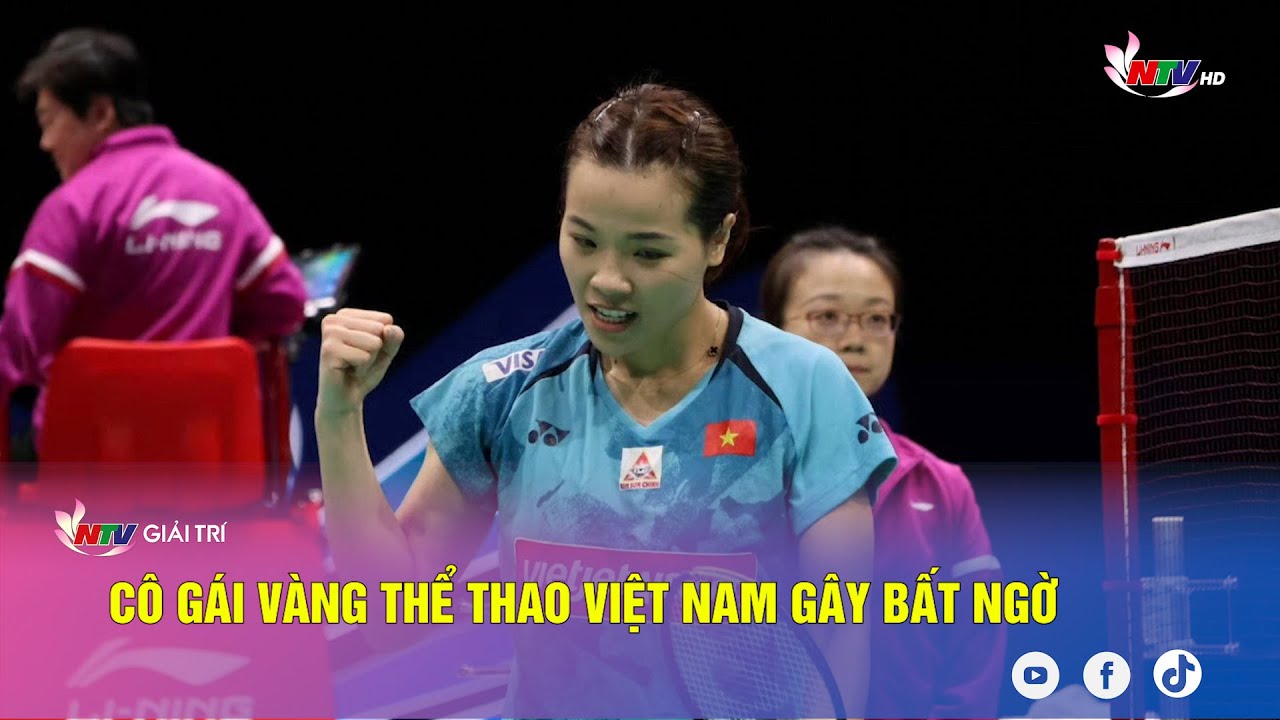 Cô gái vàng thể thao Việt Nam gây bất ngờ