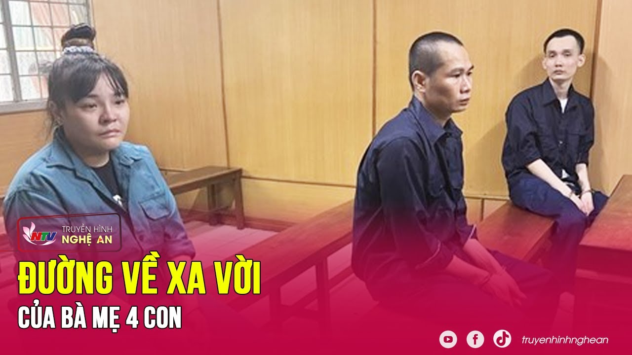 Đường về xa vời của bà mẹ 4 con | Kể chuyện vụ án | Nghệ An TV