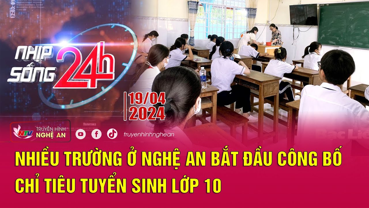 Bản tin Nhịp sống 24h - 19/04/2024