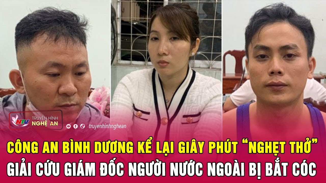 Nóng: Công an Bình Dương kể lại giây phút “nghẹt thở” giải cứu Giám đốc người nước ngoài bị bắt cóc