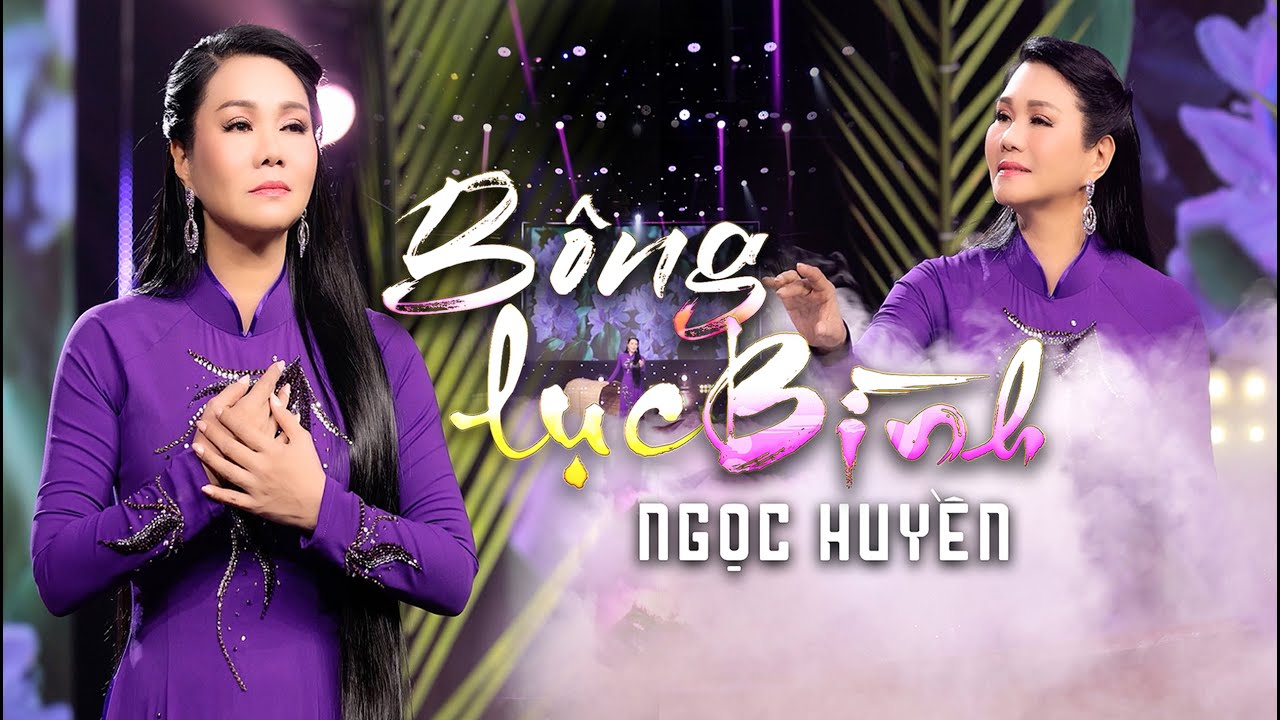 BÔNG LỤC BÌNH | Ngọc Huyền | Sáng Tác: Hà Phương [MV 4K Official]