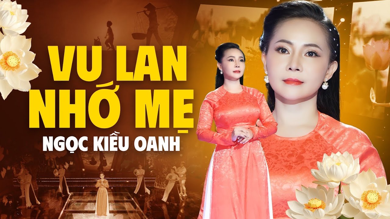 VU LAN NHỚ MẸ - Ngọc Kiều Oanh || Ca Khúc HÁT VỀ MẸ HAY NHẤT [MV OFFICIAL 4K]