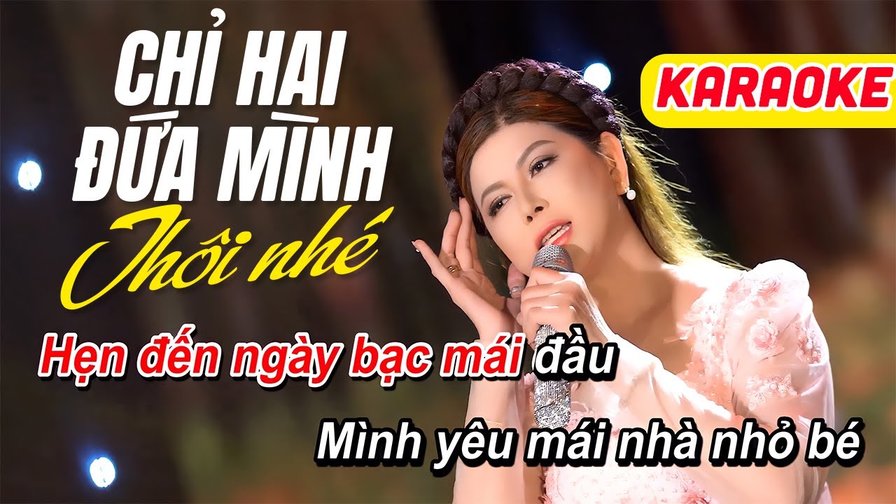 Chỉ Hai Đứa Mình Thôi Nhé - KARAOKE TONE NỮ BEAT CHUẨN