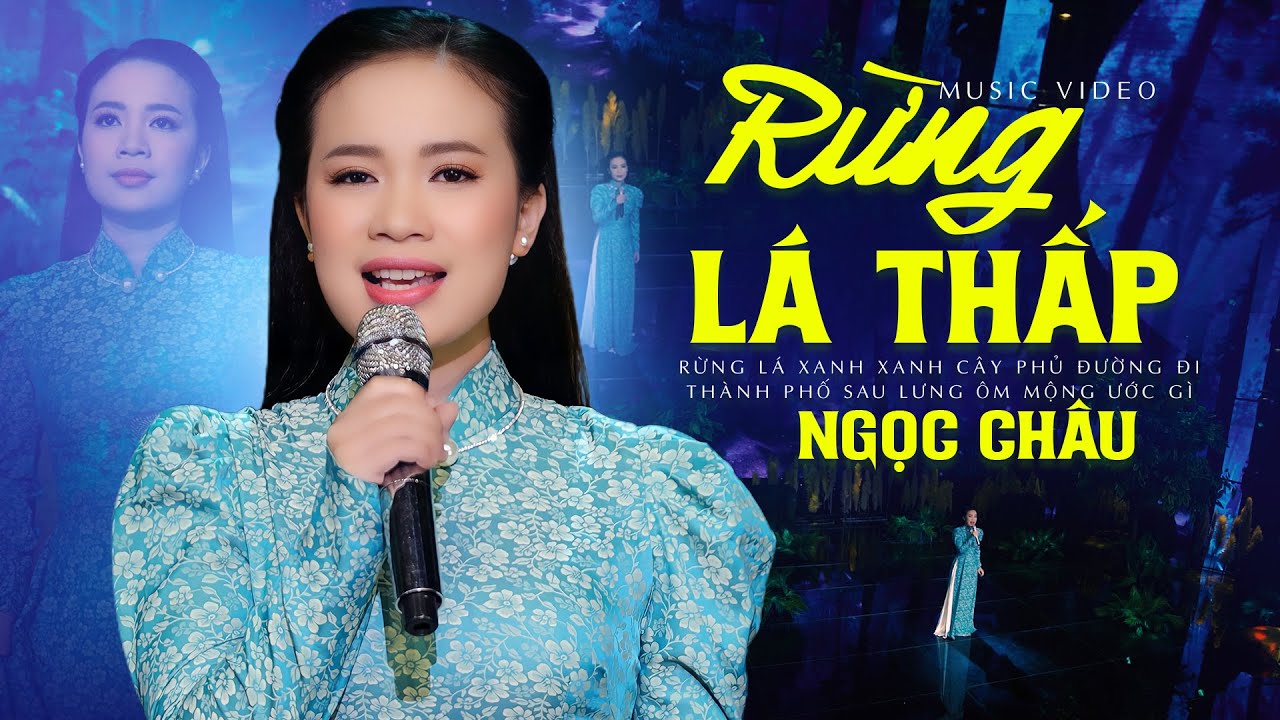 Rừng Lá Thấp - Ngọc Châu | Tiếng Ca Hiếm Có Khó Tìm Của Mỹ Nhân Bolero