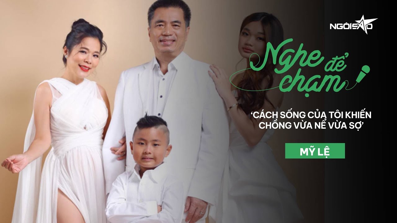 Mỹ Lệ: 'Cách sống của tôi khiến chồng vừa nể vừa sợ' | Ngôi Sao VNExpress