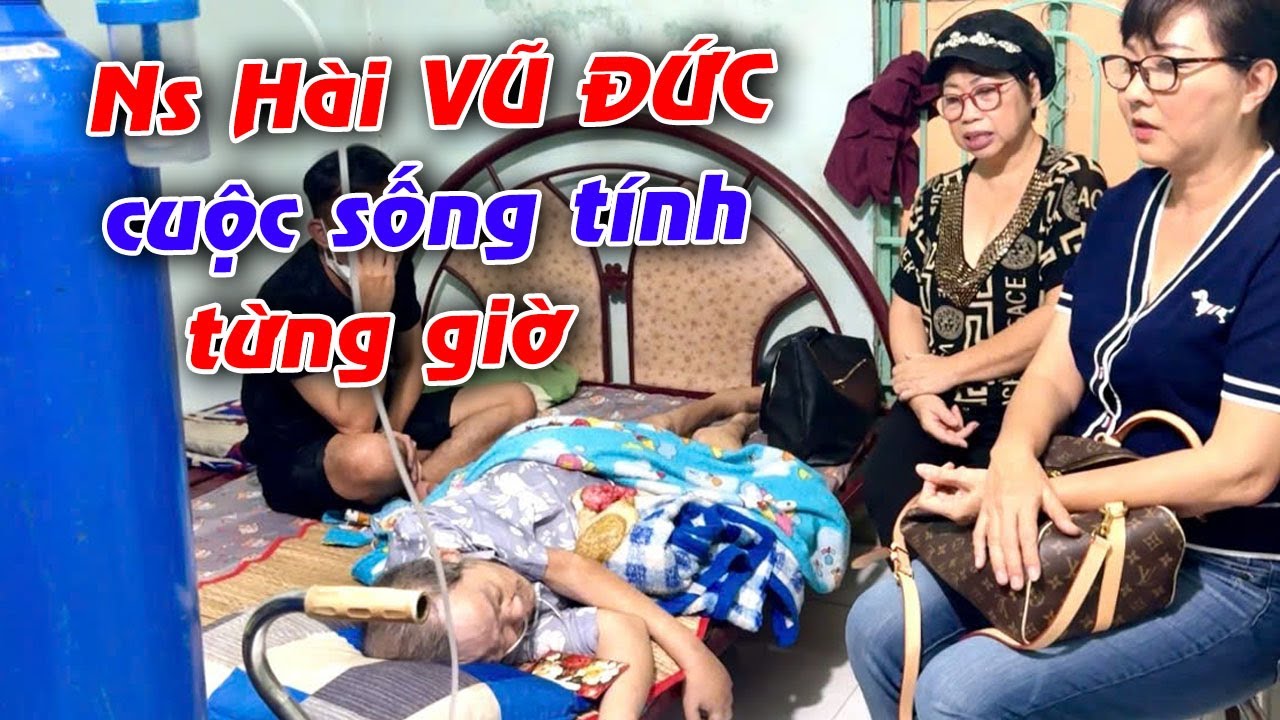 Được tin Ns hài VŨ ĐỨC giờ không ăn uống chỉ nằm thở oxy, thấy nhóm thăm a khóc nói Cám Ơn