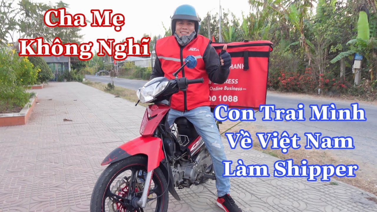 Âm Thầm Về Việt Nam Làm Shipper Gửi Quà Cho Cha Mẹ