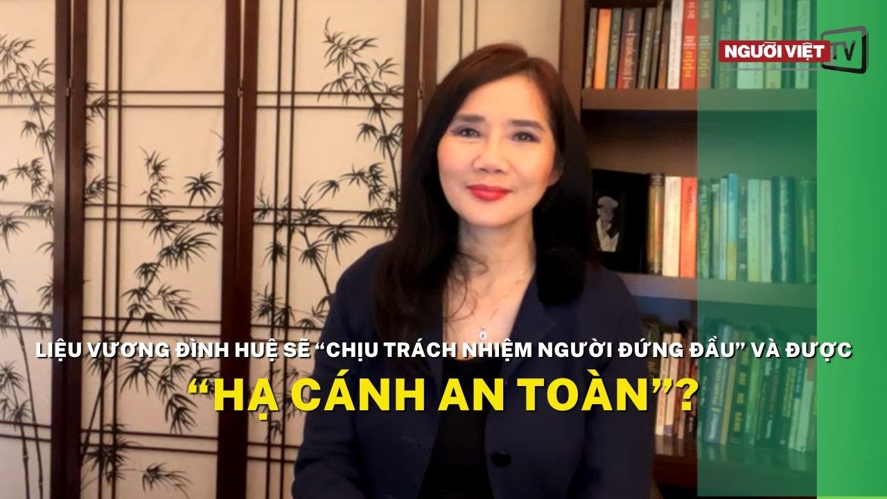 Liệu Vương Đình Huệ sẽ “chịu trách nhiệm người đứng đầu” và được “hạ cánh an toàn”?