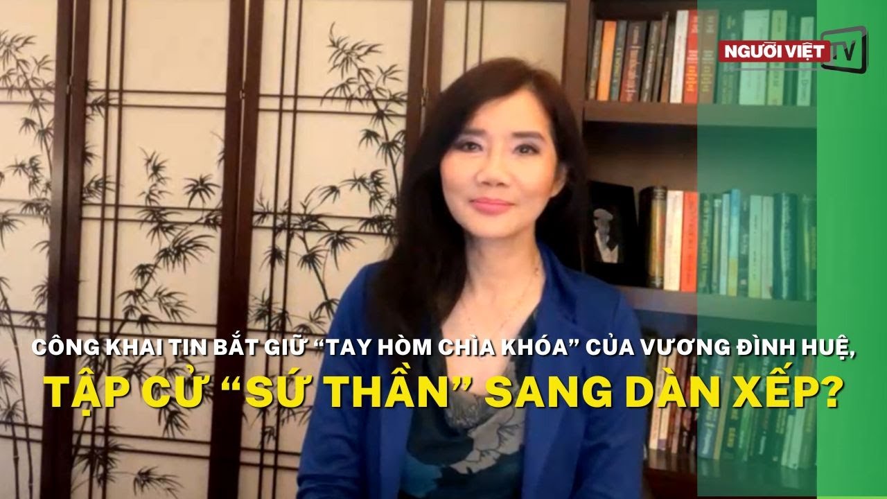 Công khai tin bắt giữ “tay hòm chìa khóa” của Vương Đình Huệ, Tập cử “sứ thần” sang dàn xếp?