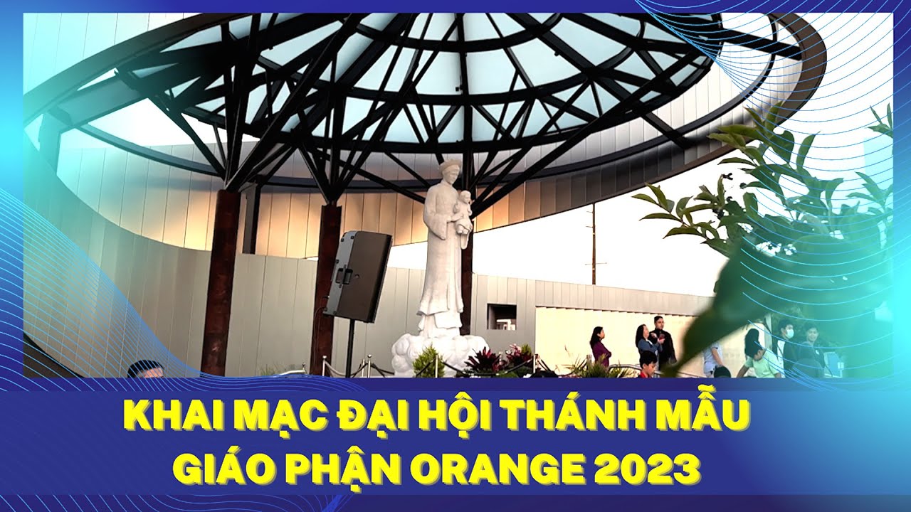 Văn nghệ Đại Hội Thánh Mẫu Giáo Phận Orange 2023