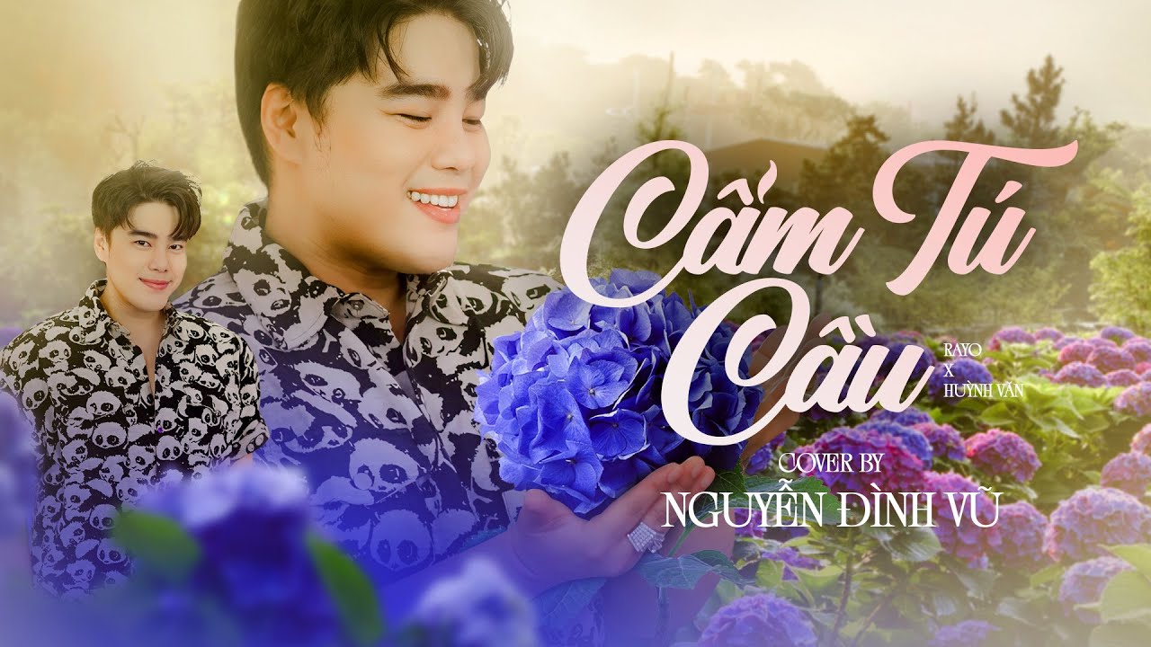 CẨM TÚ CẦU - NGUYỄN ĐÌNH VŨ | RAYO x HUỲNH VĂN | COVER