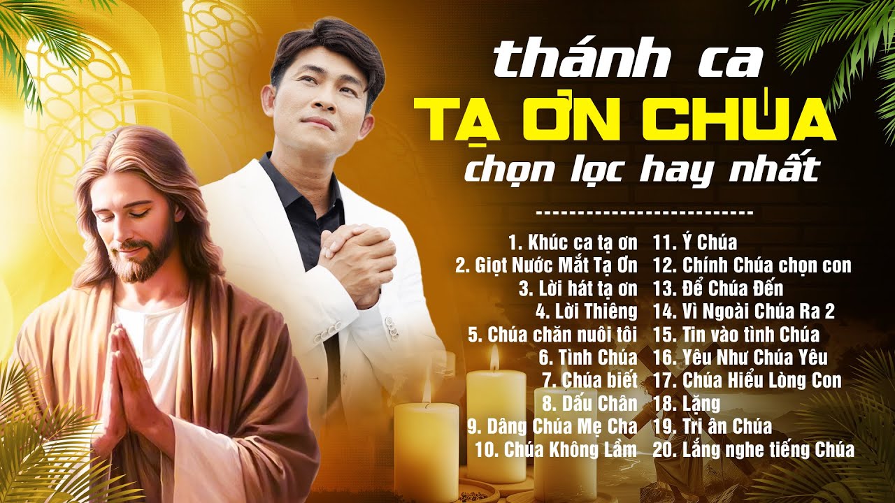 Liên Khúc THÁNH CA TẠ ƠN CHÚA - Tuyệt Đỉnh Thánh Ca Chọn Lọc Hay Nhất, Nghe Hoài Không Chán