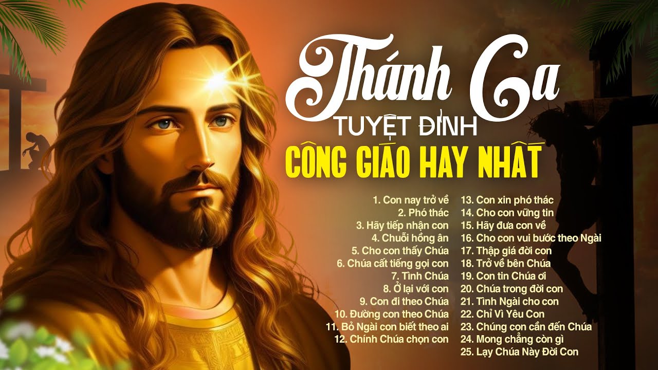 Nhạc Thánh Ca Hay Nhất Hiện Nay 2023 | Con Nay Trở Về, Phó Thác | Thánh Ca Nghe Để Trở Về Bên Chúa