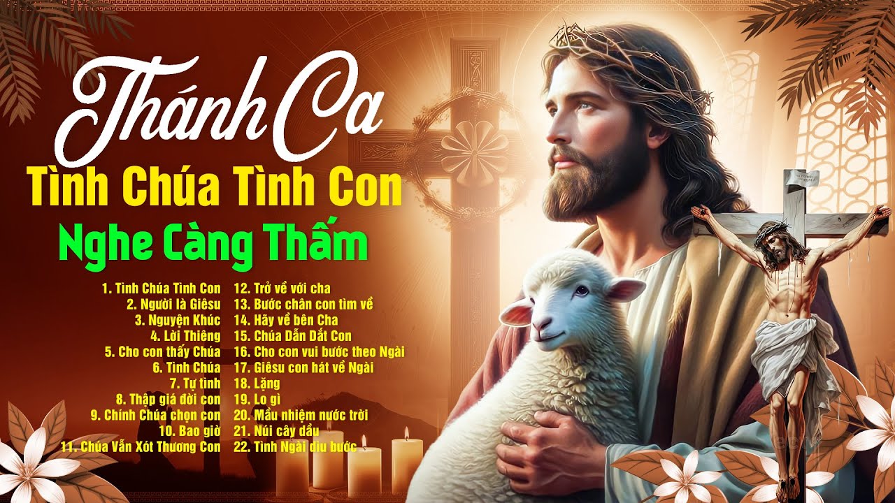 Tình Chúa Tình Con - Nhạc Thánh Ca Công Giáo Hay Nhất 2024 - Nghe Thấm Từng Câu Chữ