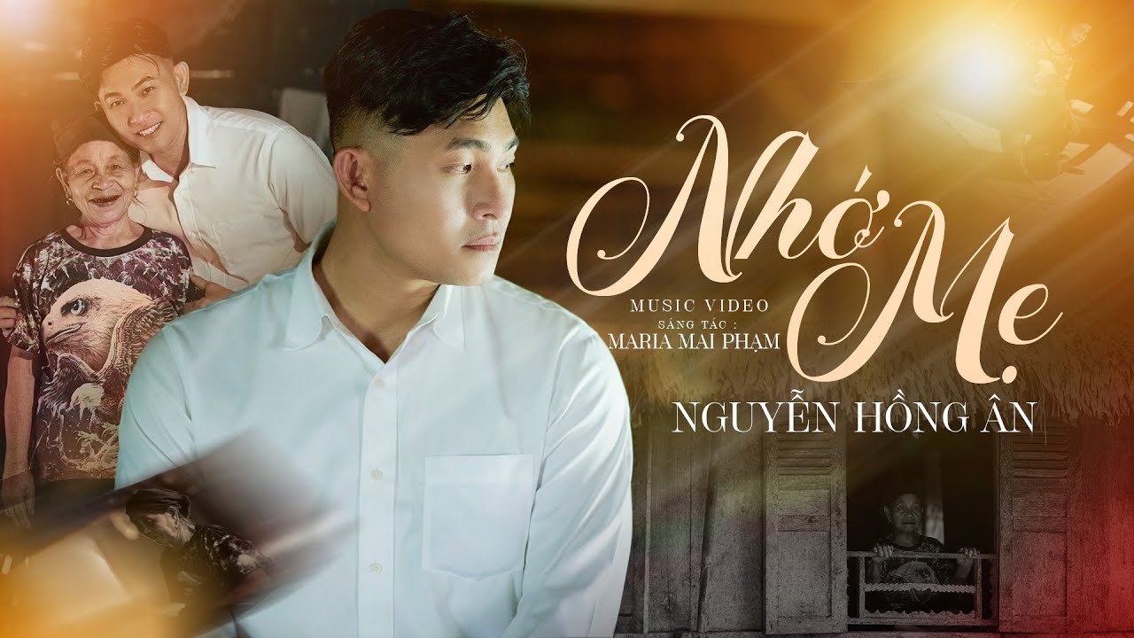 NHỚ MẸ - NGUYỄN HỒNG ÂN | "Tâm Ca" Hát Về Mẹ Nghe Xúc Động - St: Maria Mai Phạm (MV 4K)