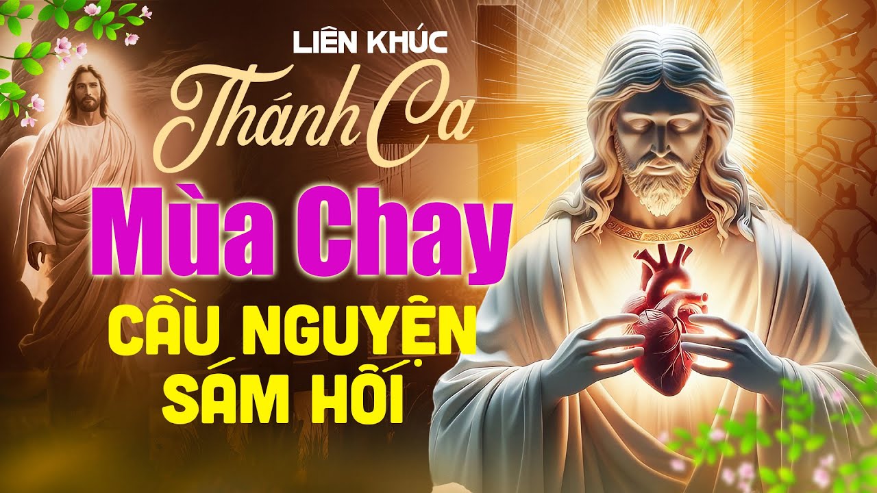 Nhạc Thánh Ca Mùa Chay 2024 Hay Nhất - Thánh Ca Nghe Để Cầu Nguyện - Ăn Chay - Sám Hối