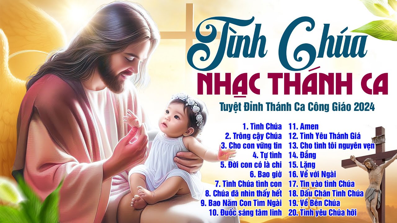 Nhạc Thánh Ca 2024 Hay Nhất - Tình Chúa,Trông Cậy Chúa - Tuyệt Đỉnh Thánh Ca Công Giáo Hay Nhất 2024