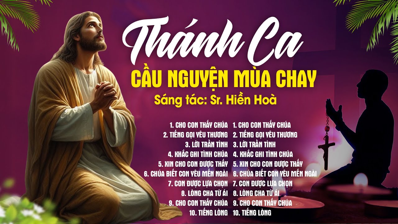 Tuyển Tập Thánh Ca Mùa Chay Sr. Hiền Hòa 2024 - Nhạc Thánh Ca Nguyễn Hồng Ân 2024