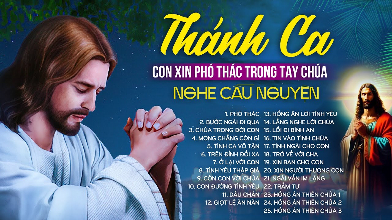 Nhạc Thánh Ca PHÓ THÁC Hay Nhất - Thánh Ca Công Giáo Nghe Để Bớt Khổ Đau & Cầu Nguyện Vào Chúa