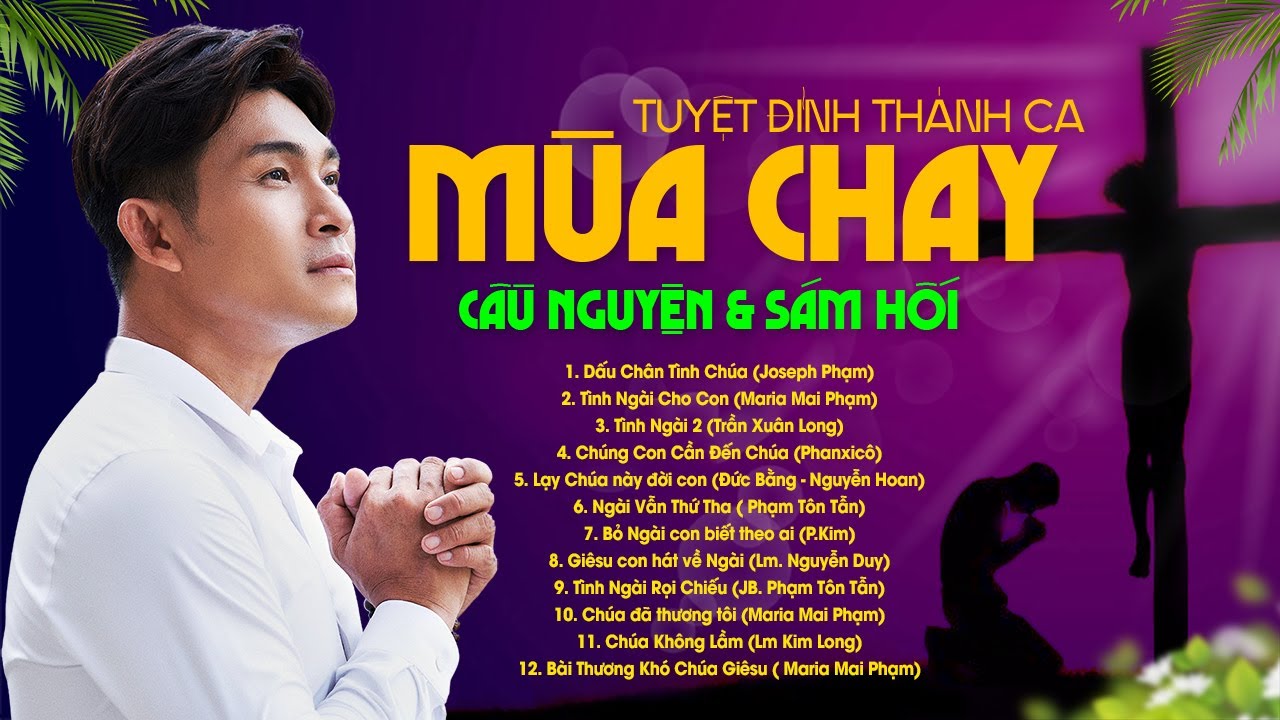 Nhạc Thánh Ca Công Giáo 2024 Hay Nhất - Tuyệt Đỉnh Thánh Ca Mùa Chay, Nghe Cầu Nguyện & Sám Hối