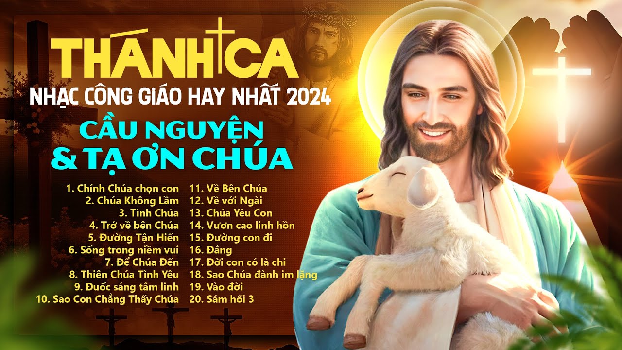 Chính Chúa Chọn Con - Nhạc Thánh Ca Công Giáo Hay Nhất, Nghe Cầu Nguyện & Tạ Ơn Chúa