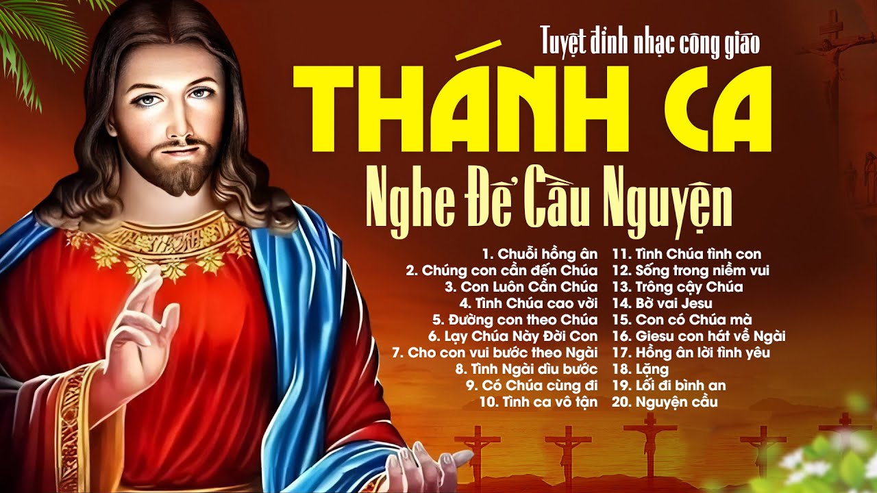 Thánh Ca Tuyển Chọn - Chuỗi Hồng Ân, Con Luôn Cần Chúa - Thánh Ca Công Giáo Nghe Cầu Nguyện Mỗi Ngày