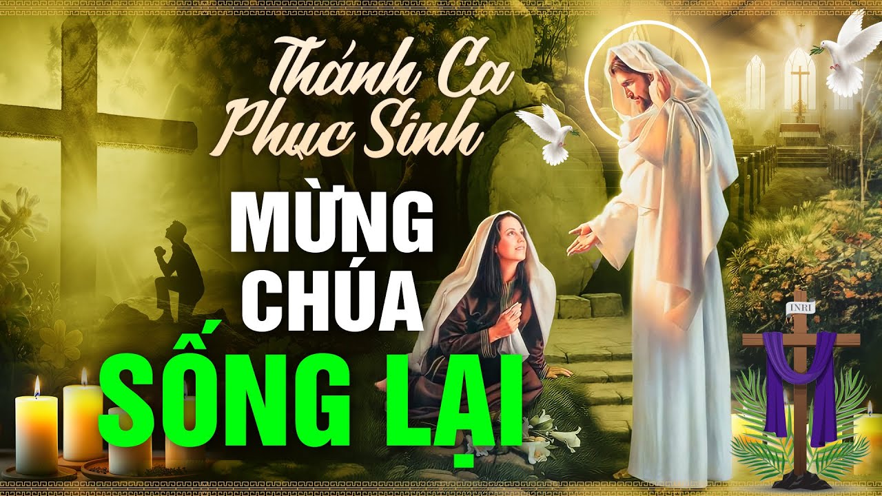 Nhạc Thánh Ca Mừng Chúa Phục Sinh Hay Nhất 2024 - Mừng Chúa Phục Sinh - Mừng Chúa Sống Lại Alleluia