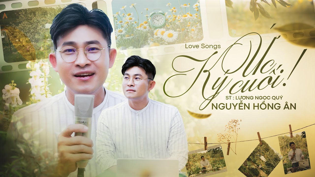 KÝ ỨC CUỐI - NGUYỄN HỒNG ÂN (MV 4K) Nhạc Trẻ Buồn Thấu Tim | Love Songs - Sáng tác: Lương Ngọc Quý