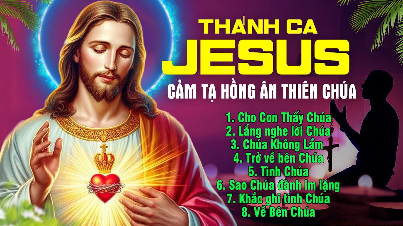 Cho Con Thấy Chúa - Thánh Ca Hay Nhất Hiện Nay - Thánh Ca Công Giáo Nghe Cảm Tạ Hồng Ân Thiên Chúa