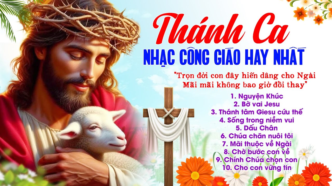 Nhạc Thánh Ca Dâng Chúa Hay Nhất - Nguyện Khúc, Bờ Vai Giêsu - Thánh Ca Công Giáo Hay Nhất Hiện Nay