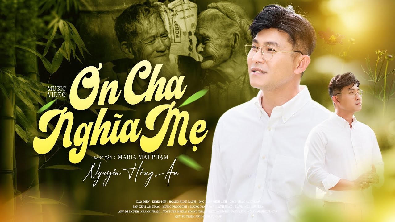 ƠN CHA NGHĨA MẸ - NGUYỄN HỒNG ÂN | "Tâm Ca" Hát Về Mẹ Ai Nghe Cũng Khóc - ST: Maria Mai Phạm (MV 4K)