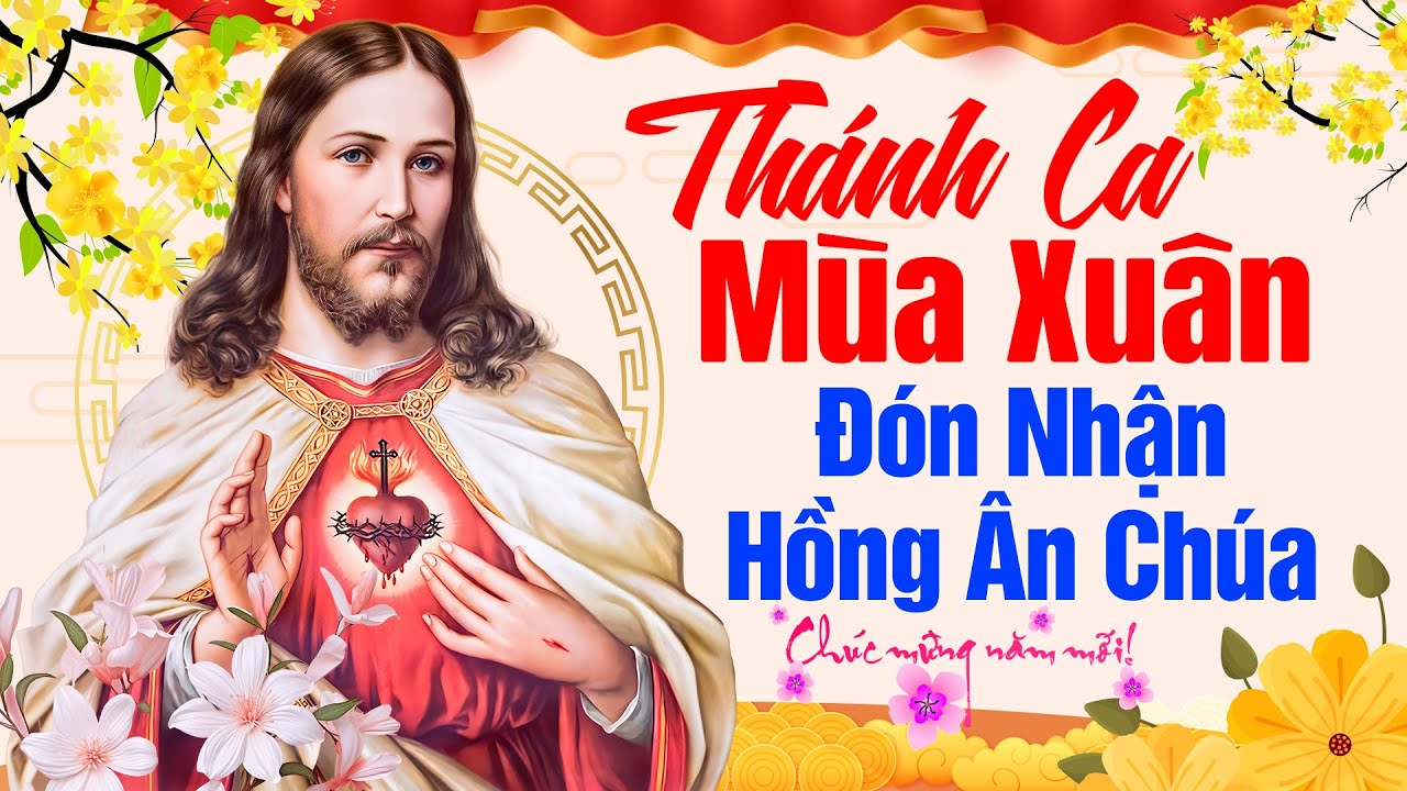 Nhạc Xuân Thánh Ca Chào Đón Năm Mới 2024 - Tuyệt Đỉnh Thánh Ca Đón Xuân Hay Nhất | XUÂN HỒNG ÂN