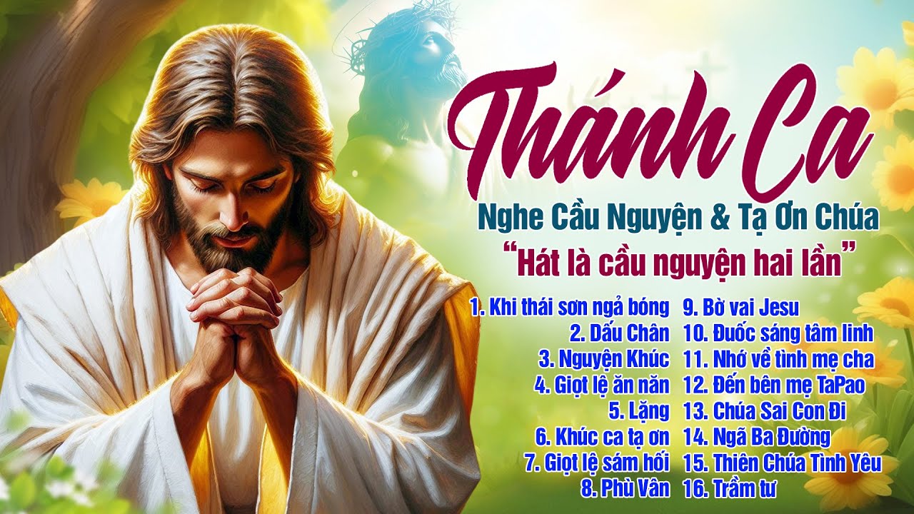 Nhạc Thánh Ca Hay Nhất 2024 - Tuyệt Đỉnh Thánh Ca Công Giáo Nghe Để Cầu Nguyện & Tạ Ơn Chúa Hay Nhất