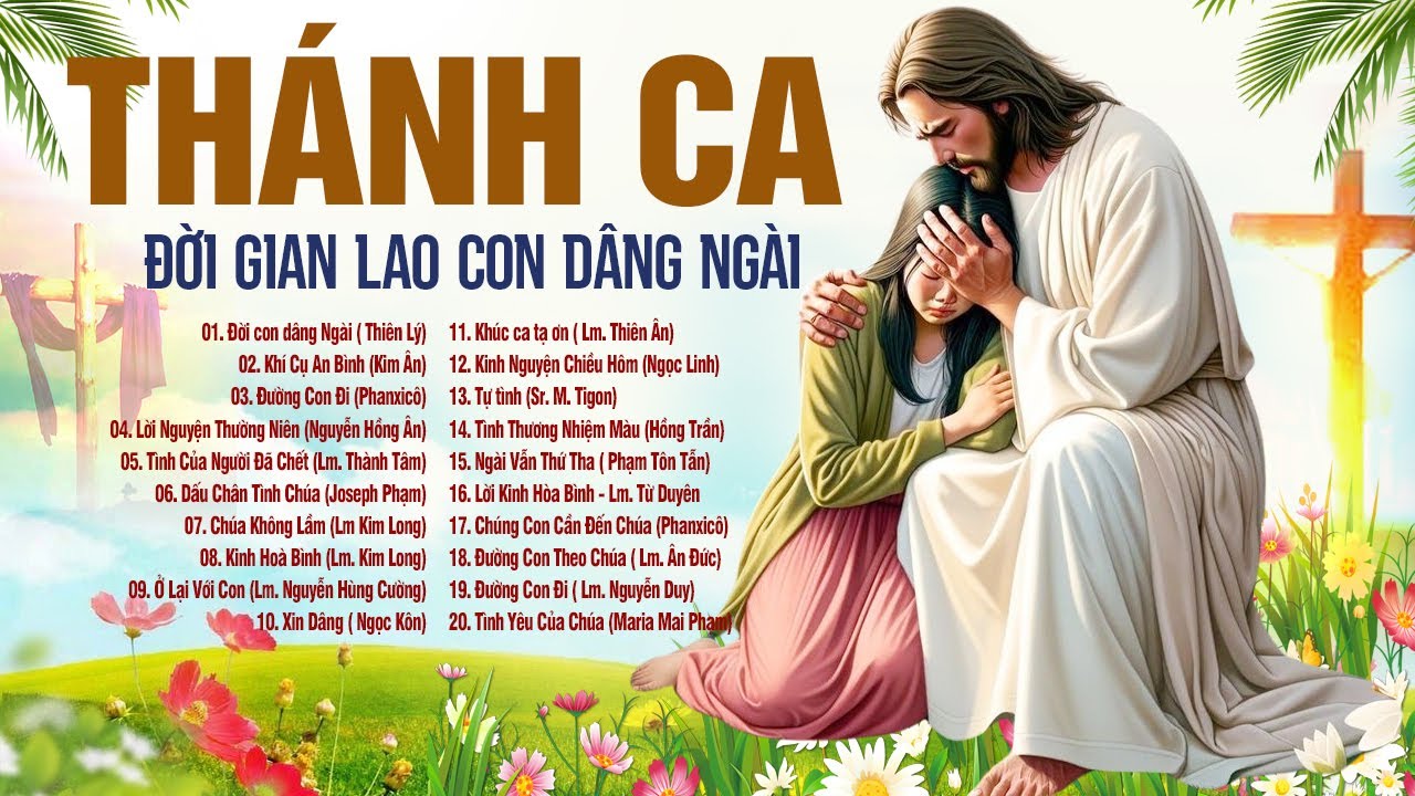 Nhạc Thánh Ca Hay Nhất 2023 | Đời Con Dâng Ngài, Khí Cụ An Bình | Thánh Ca Nghe Để Trở Về Bên Chúa