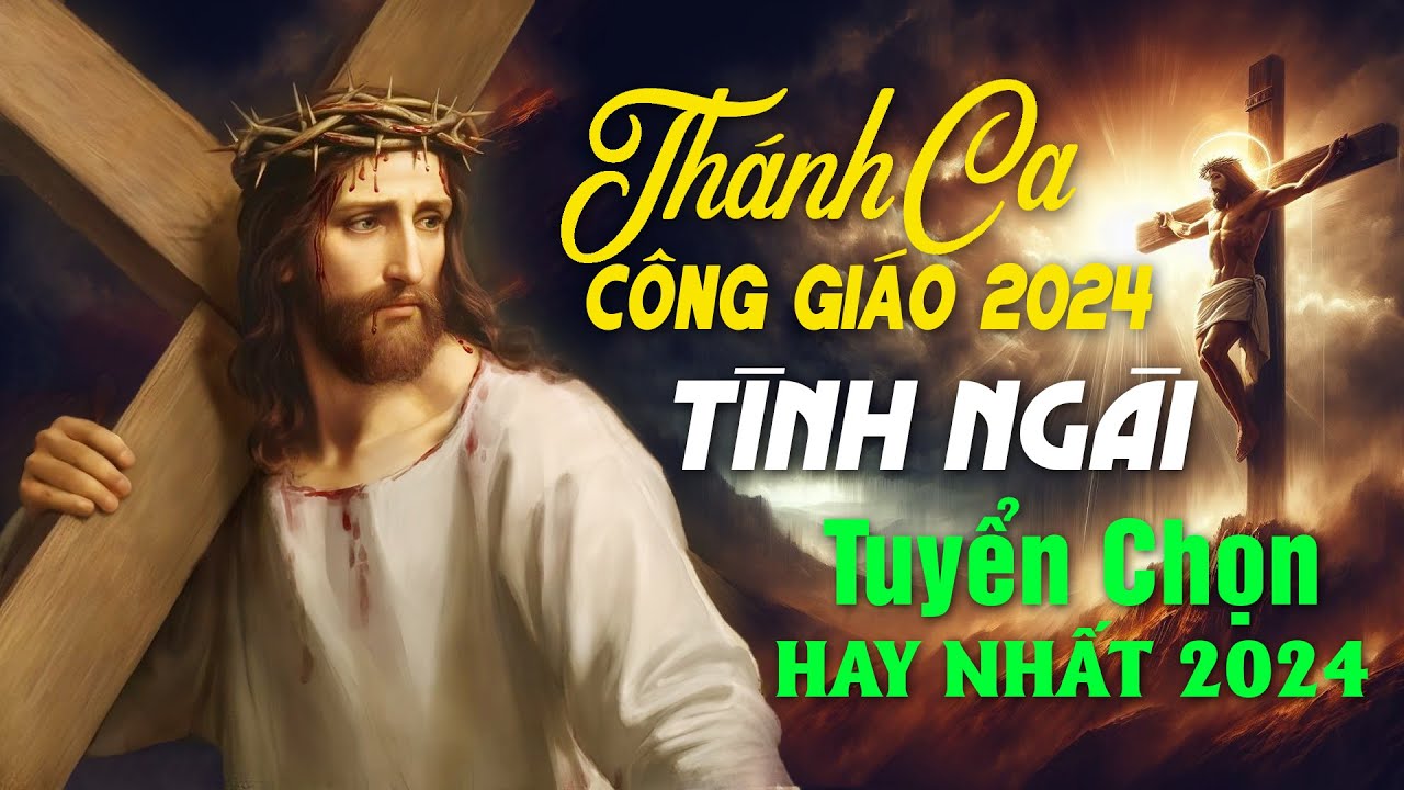 Nhạc Thánh Ca Tuyển Chọn 2024 - Tình Ngài - Thánh Ca Công Giáo Nghe Cầu Nguyện Mỗi Ngày