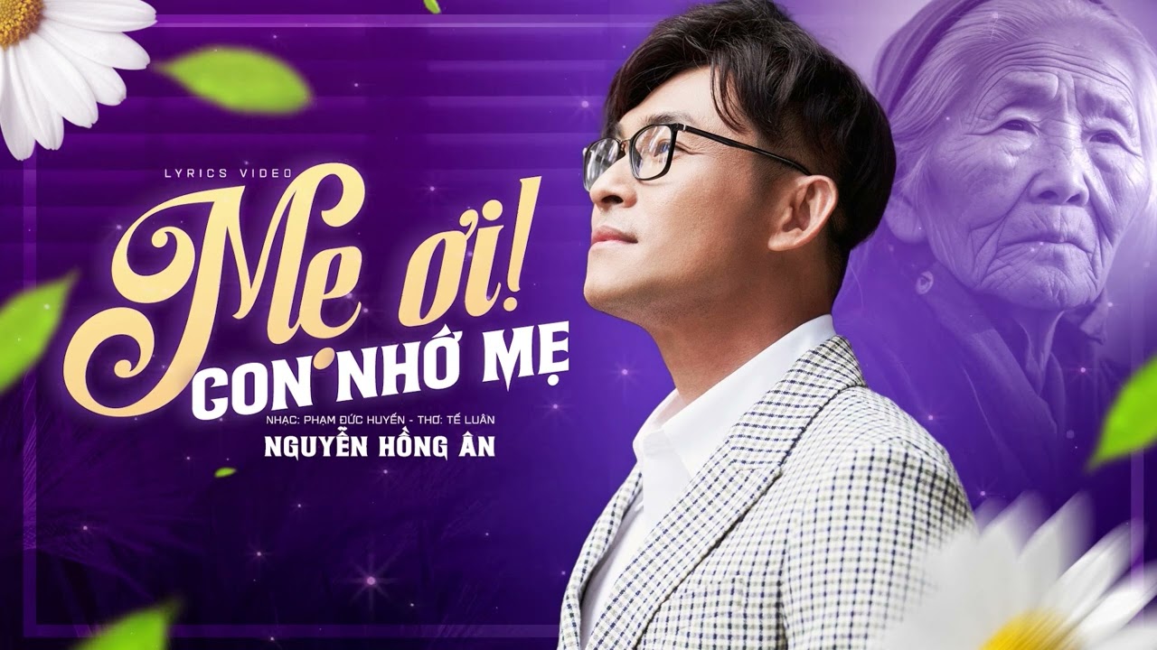 MẸ ƠI CON NHỚ MẸ - Nguyễn Hồng Ân | Bài Hát Về Mẹ Khiến Cả Thế giới Phải Khóc (Lyrics)