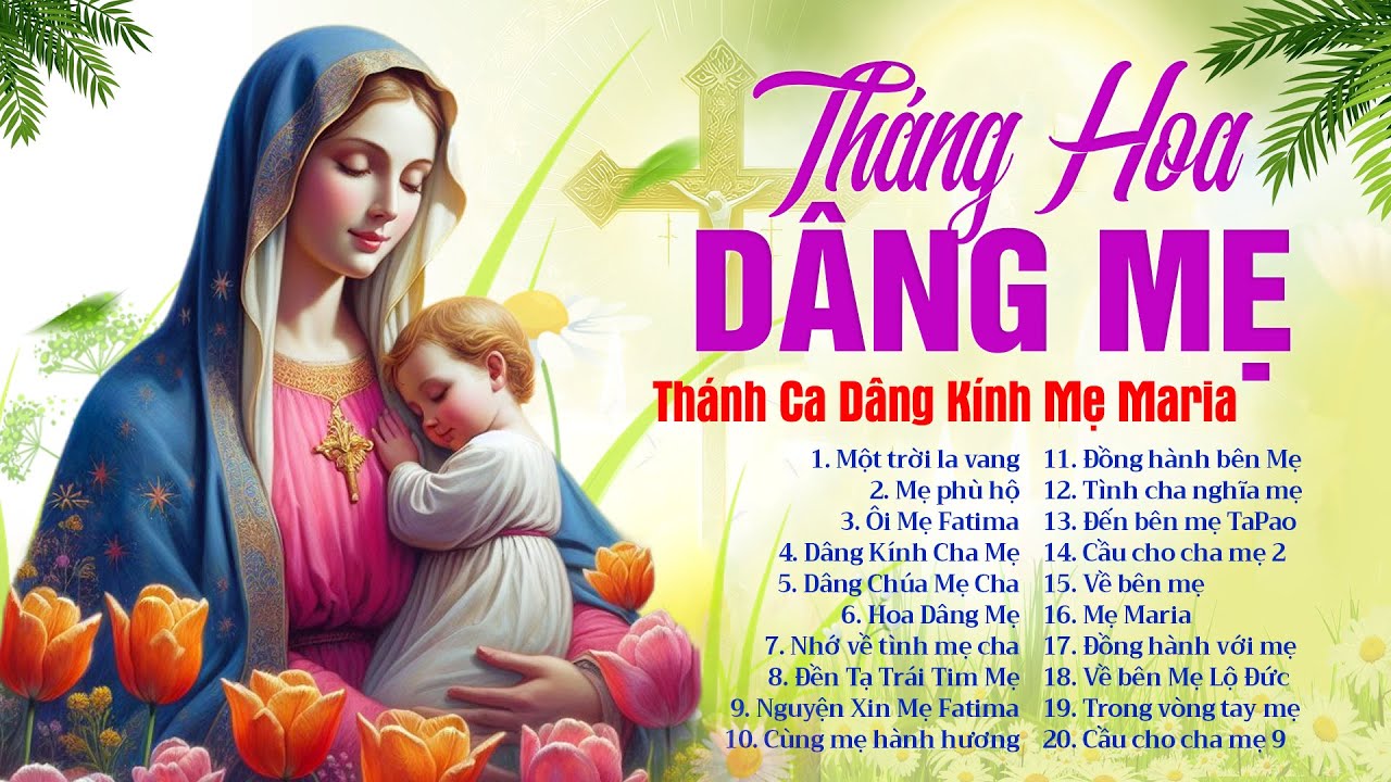 Tháng Hoa Dâng Mẹ Maria Hay Nhất - Tuyệt Đỉnh Nhạc Thánh Ca Công Giáo Hay Nhất, Lạy Mẹ Maria 2024