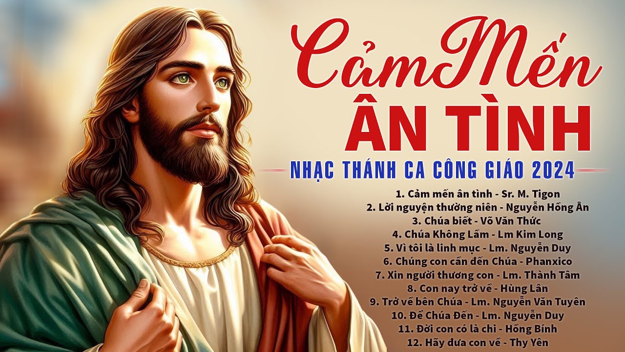 Cảm Mến Ân Tình - Nhạc Thánh Ca Để Đời Hay Nhất - LK Thánh Ca Công Giáo Nghe Cầu Nguyện Tạ Ơn