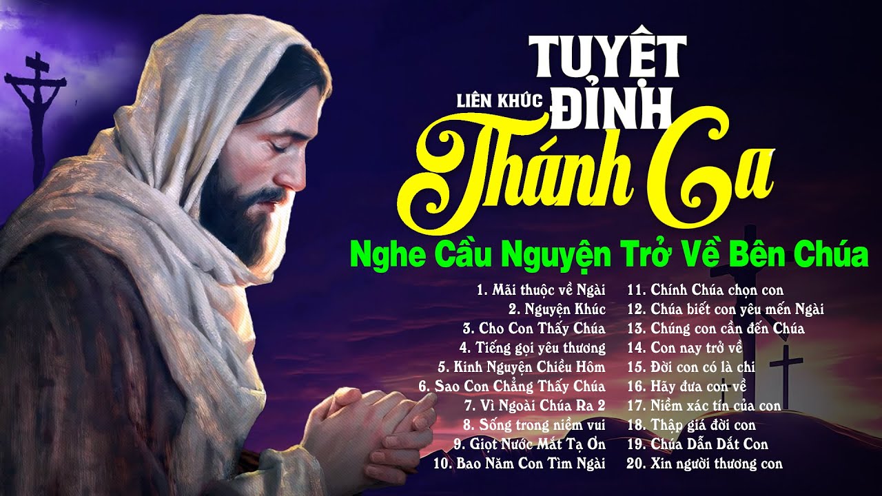 Nhạc Thánh Ca Hay Nhất 2024 - Tuyệt Đỉnh Thánh Ca Công Giáo Nghe Cầu Nguyện Trở Về Bên Chúa