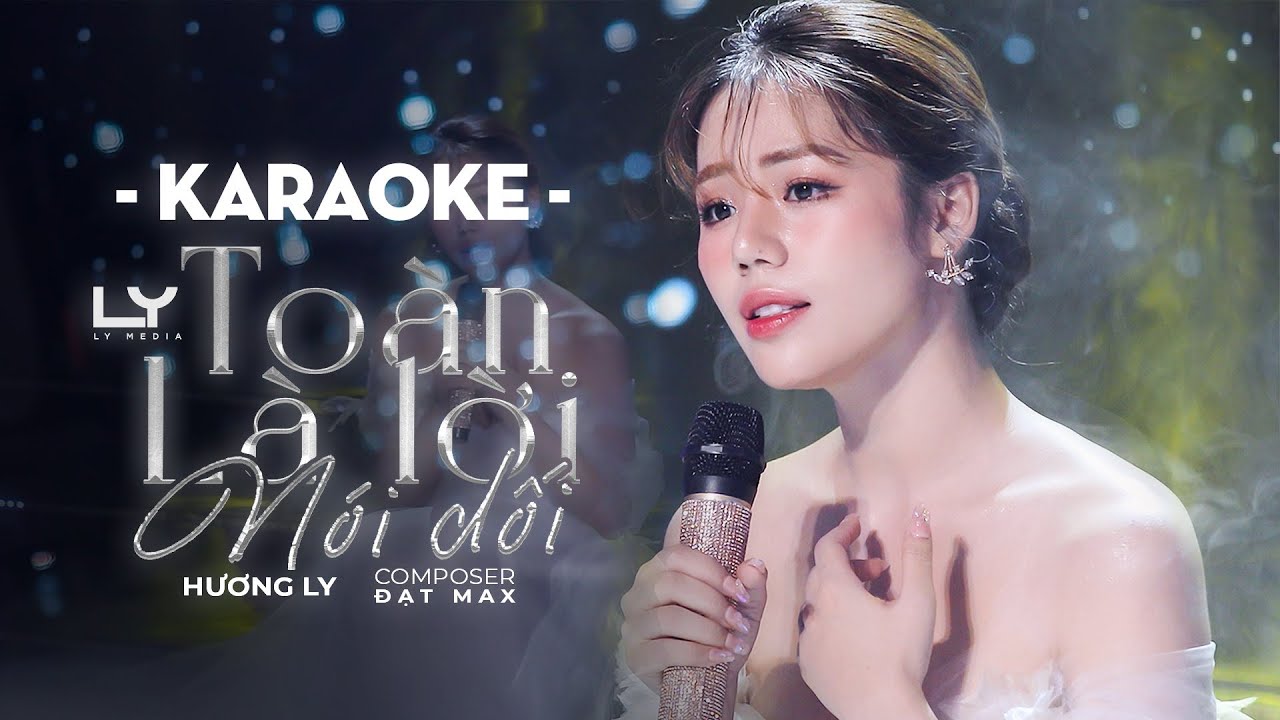 Karaoke Toàn Là Lời Nói Dối | Beat Hạ Tone | Hương Ly