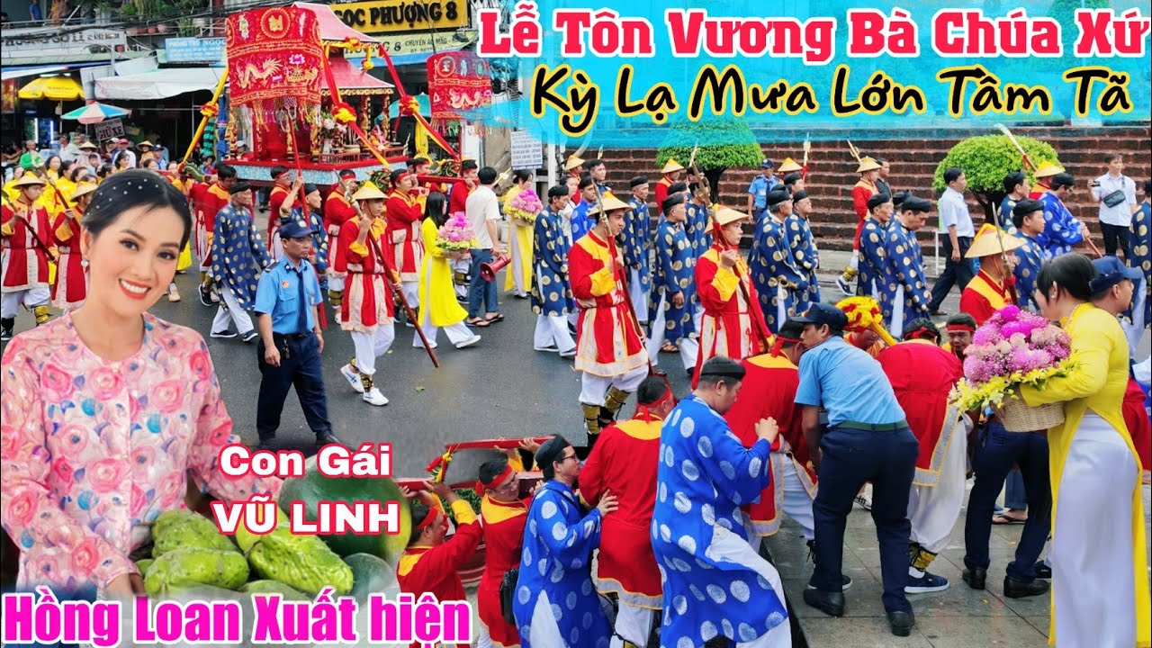 Hồng Loan con NSƯT Vũ Linh xuất hiện Lễ Tôn Vương Vía Bà Chúa Xứ Núi Sam 2024 mưa lớn