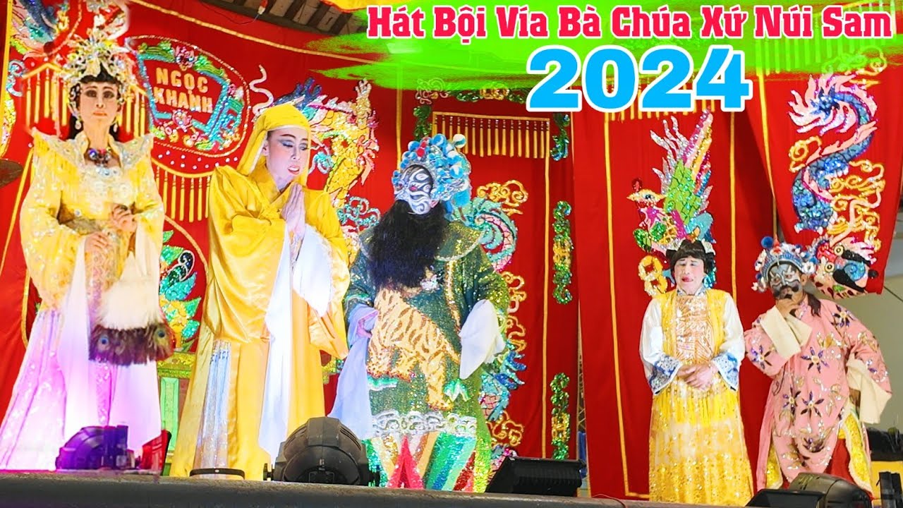 Tưng bừng hát bội Lễ Hội Vía Bà Chúa Xứ Núi Sam 2024